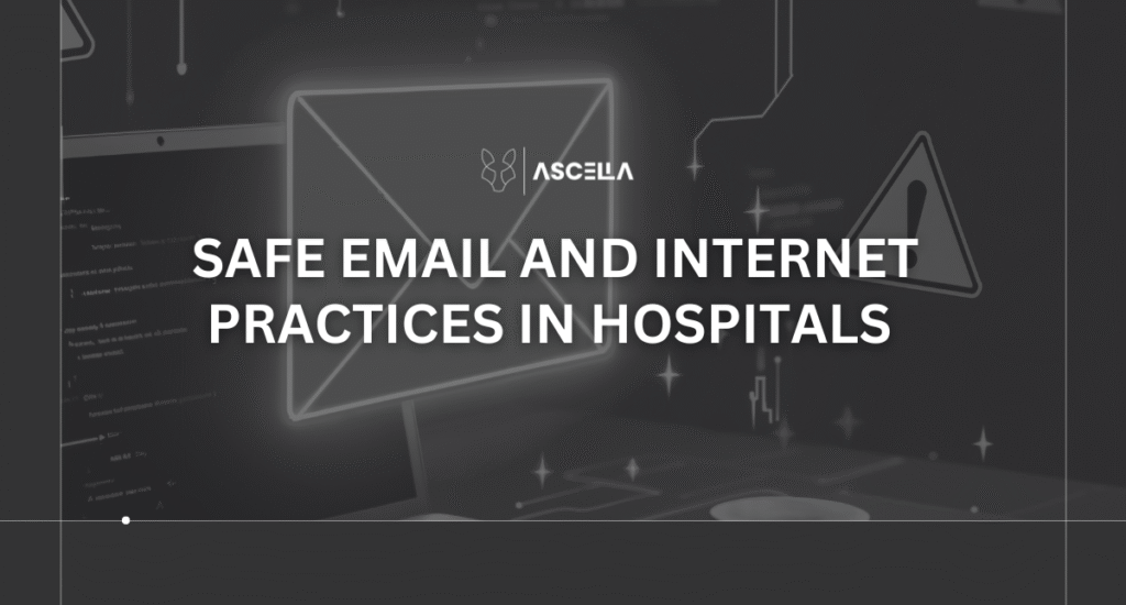 safe email and internet practives in Hospitals